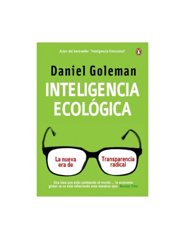 Inteligencia Ecológica: la nueva era de transparencia radical de Daniel Goleman