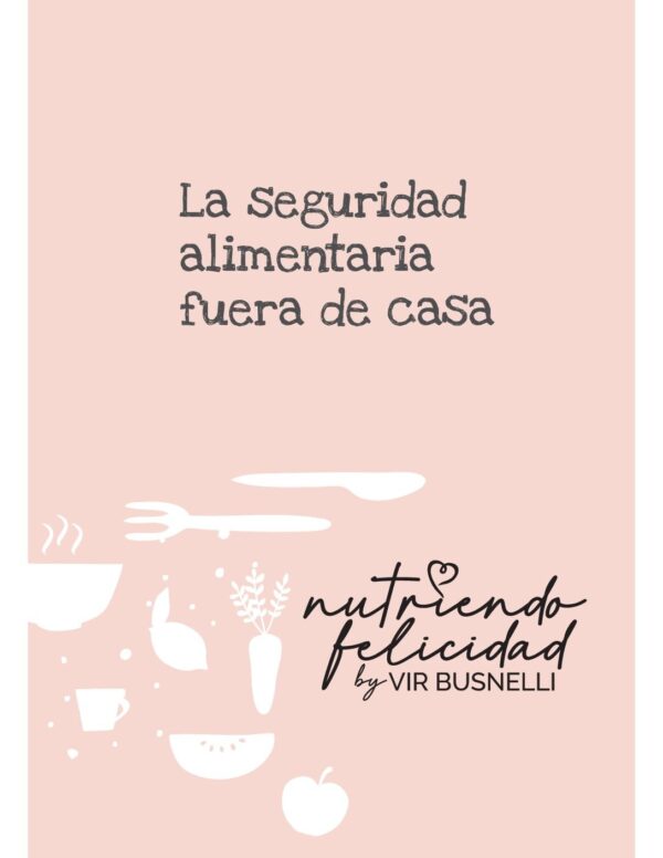 La seguridad alimentaria fuera de casa. Nutriendo felicidad de Virginia Busnelli