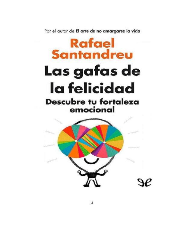 Las gafas de la felicidad: Descubre tu fortaleza emocional