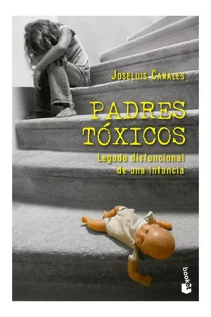Padres tóxicos de José Luis Canales