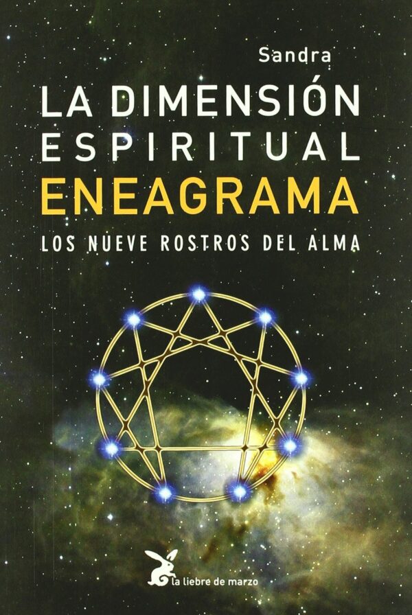 La dimensión espiritual del eneagrama: Los nueve rostros del alma de Sandra Maitri