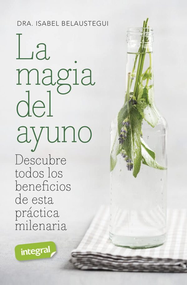 La magia del ayuno de Isabel Belaustegui