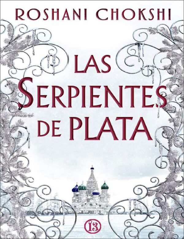 Serpientes plateadas: Los lobos dorados de Roshani Chokshi