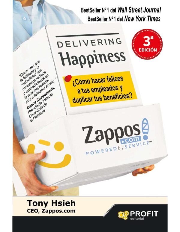 Delivering Happiness. ¿Cómo hacer felices a tus empleados y duplicar tus beneficios? de Tony Hsieh