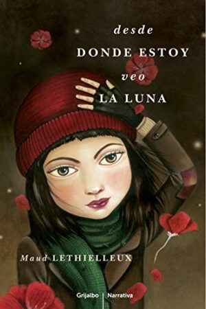 Desde donde estoy veo la luna de Maud Lethielleux