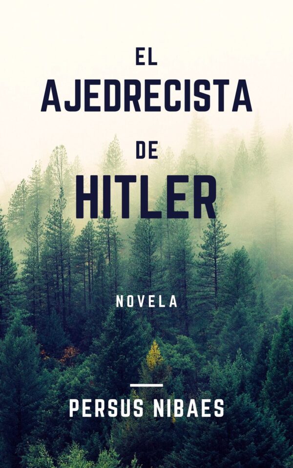 El Ajedrecista de Hitler