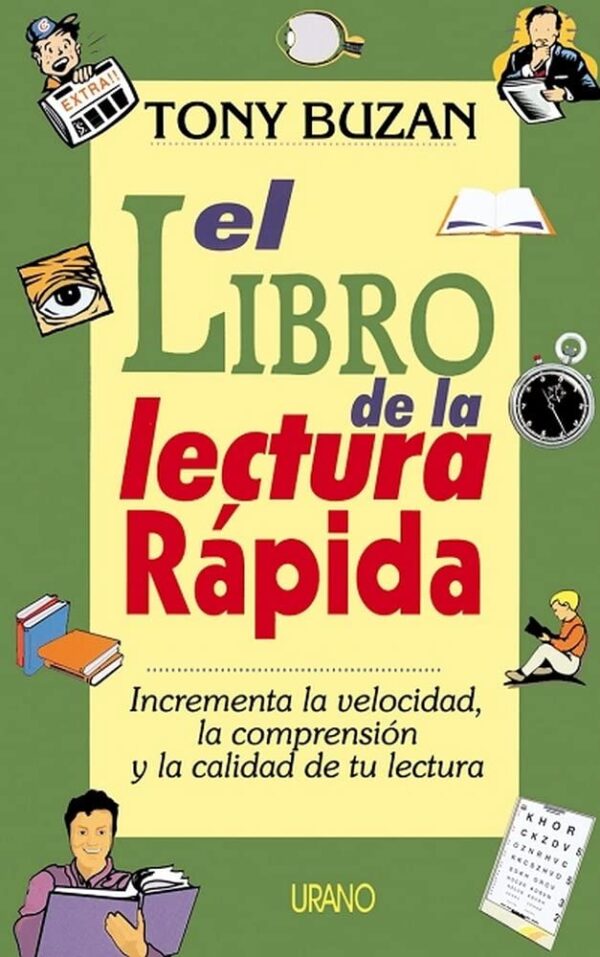 El libro de la lectura rápida: Incrementa la velocidad, la compresión y la calidad de tu lectura de Tony Buzan