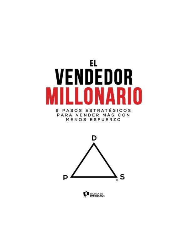 El Vendedor Millonario: 6 pasos estratégicos para vender más con menos esfuerzo de Yudis Lonzoy