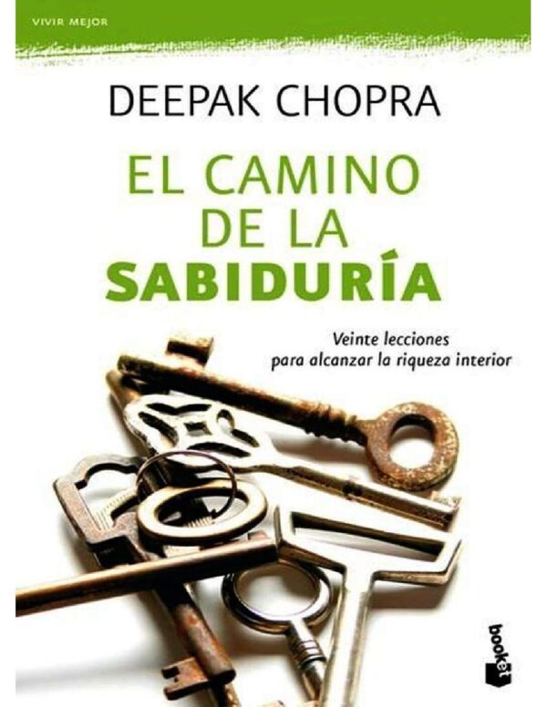 El camino de la sabiduría de Deepak Chopra