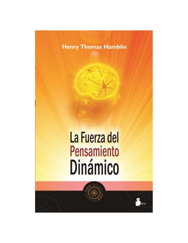 El fuerza del pensamiento dinámico de Henry Thomas Hamblin