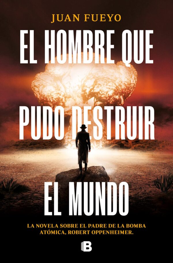 El hombre que pudo destruir el mundo de Juan Fueyo