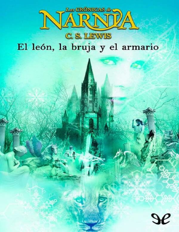 Narnia. El león, la bruja y el armario de C. S. Lewis