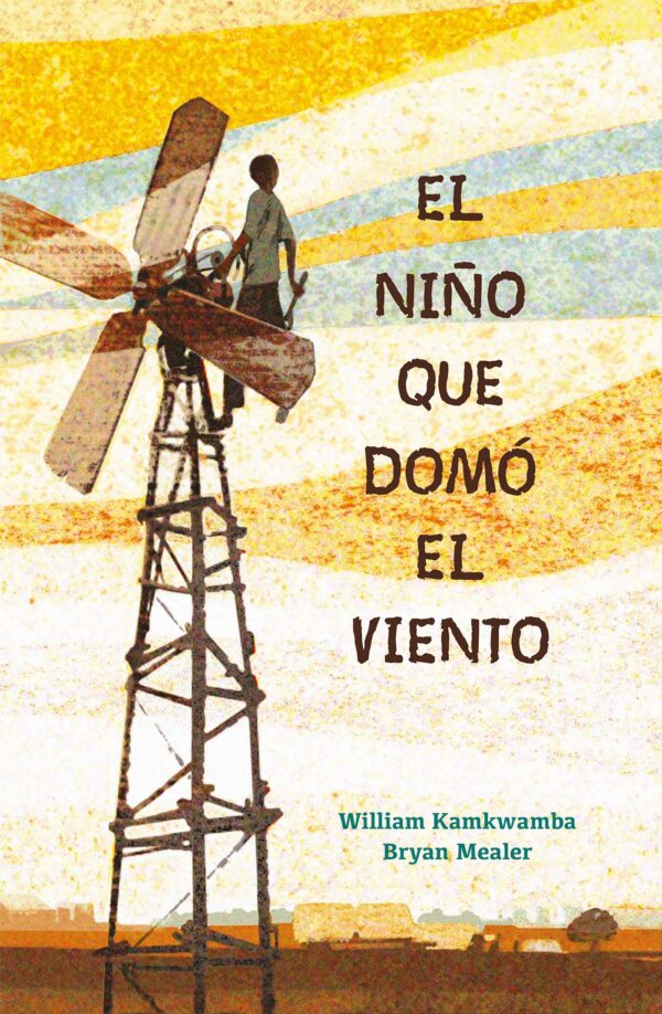 El niño que domo el viento de William Kamkwamba