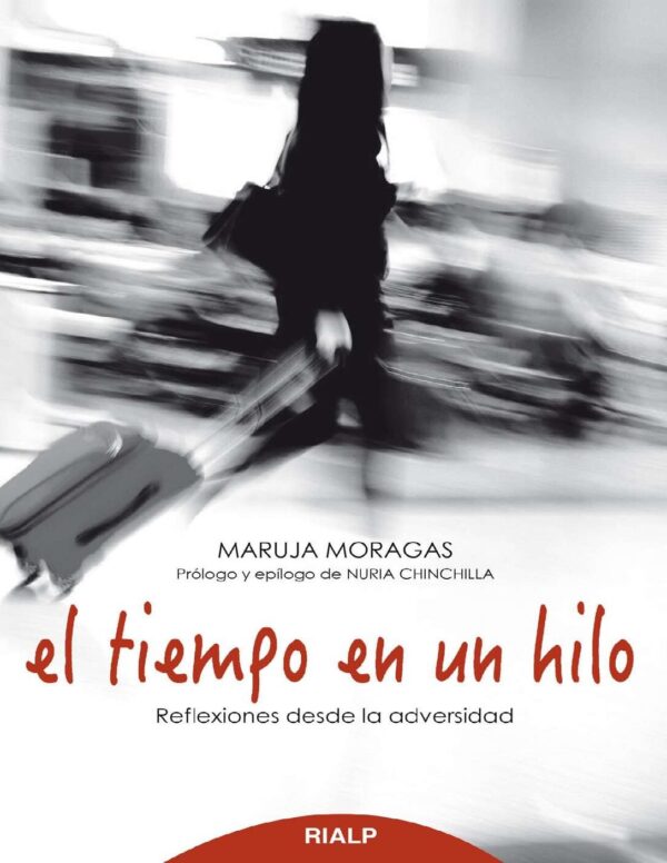 El tiempo en un hilo: Reflexiones desde la adversidad de Maruja Moragas