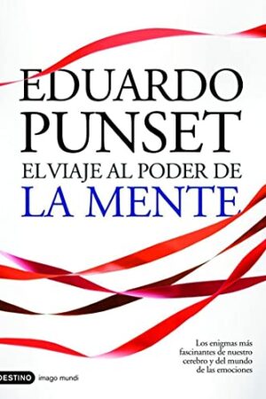 El viaje al poder de la mente de Eduardo Punset