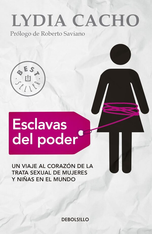 Esclavas del poder: Un viaje al corazón de la trata sexual de mujeres y niñas en el mundo de Lydia Cacho