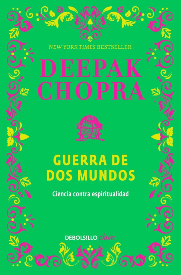 Guerra de dos mundos: Ciencia contra espiritualidad de Deepak Chopra