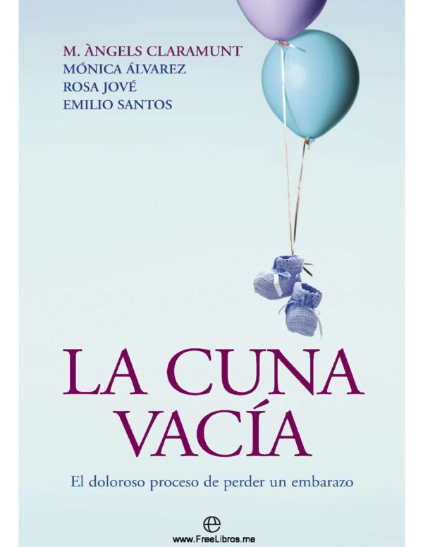 La cuna vacía: El doloroso proceso de perder un embarazo de M. Àngels Claramunt