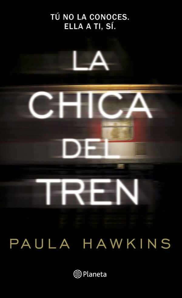 La chica del tren: Tú no la conoces, ella a ti, sí de Paula Hawkins