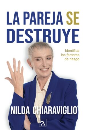 La pareja se destruye, Identifica los factores de riesgo de Nilda Chiaraviglio