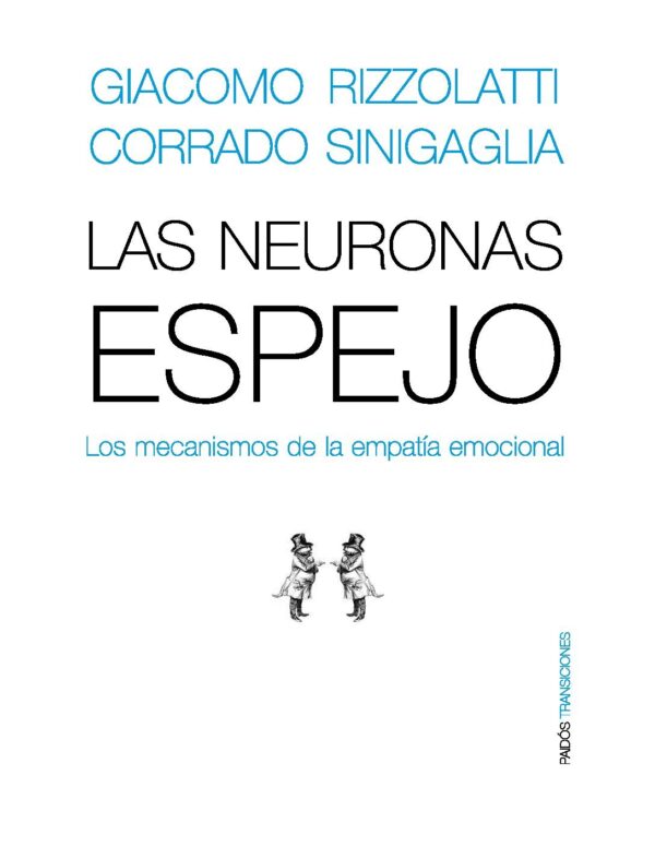 Las neuronas espejo: Los mecanismos de la empatía emocional de Giacomo Rizzolatti