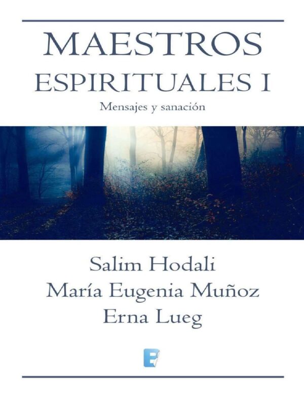 Maestros espirituales 1: Mensajes y sanación de Salim Hodali
