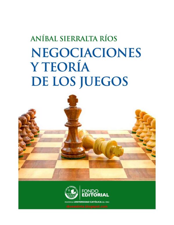 Negociaciones y teoría de los juegos de Aníbal Sierralta
