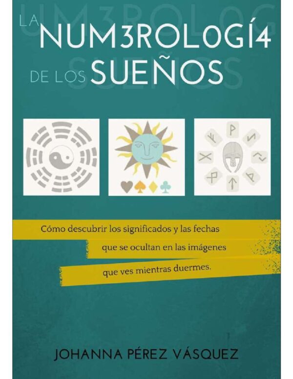 Numerología de los sueños de Johanna Pérez Vázquez