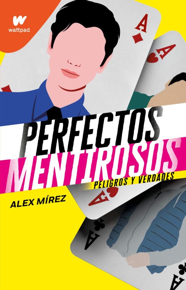 Perfectos mentirosos 2: Peligros y verdades de Alex Mírez