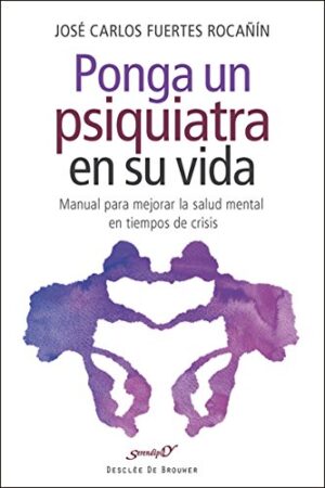 Ponga un psiquiatra en su vida de José Carlos Fuertes Rocañín
