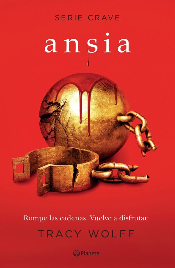 Serie Crave 3: Ansia. Rompe las cadenas. Vuelve a disfrutar de Tracy Wolff