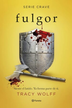 Serie Crave 4: Fulgor. Siente el latido. Ya forma parte de ti de Tracy Wolff