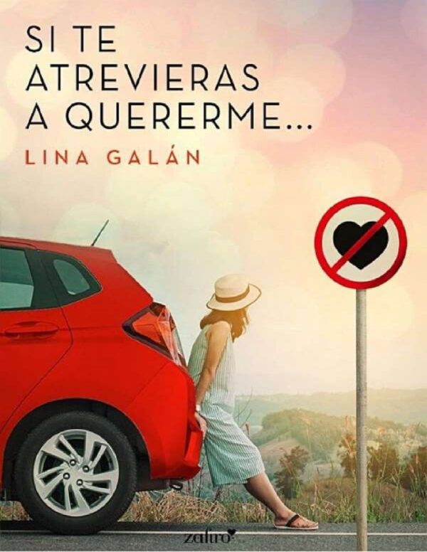Si te atrevieras a quererme... de Lina Galán