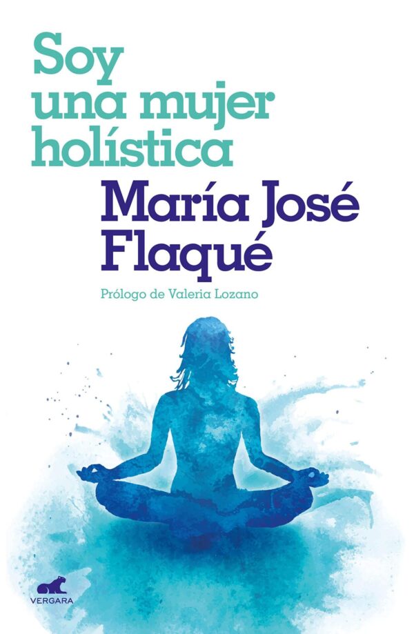 Soy una mujer holística de María José Flaqué
