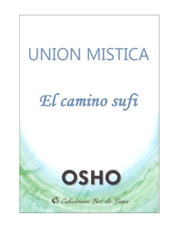 Unión mística: El camino sufi de Osho