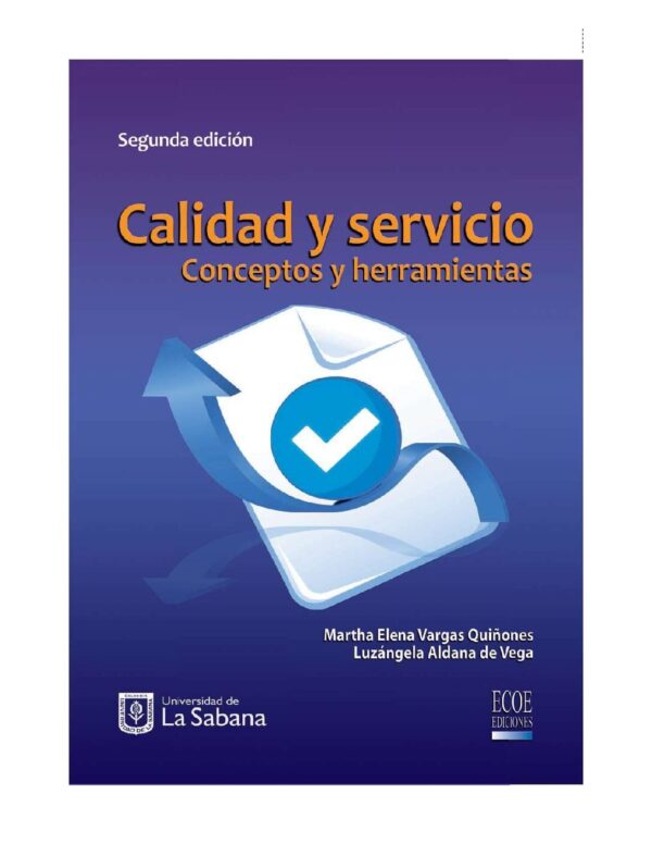 Calidad y servicio: conceptos y herramientas Marta Elena Vargas