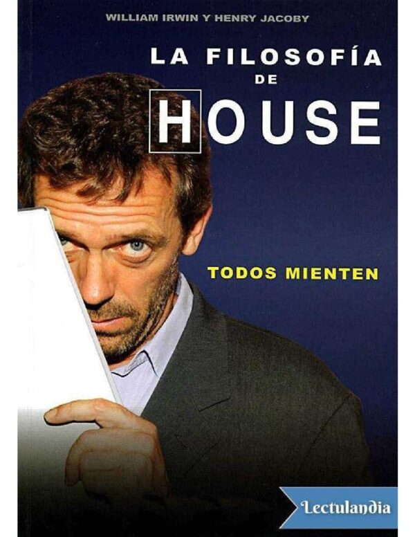 Filosofía de House: Todos mienten de Irwin William
