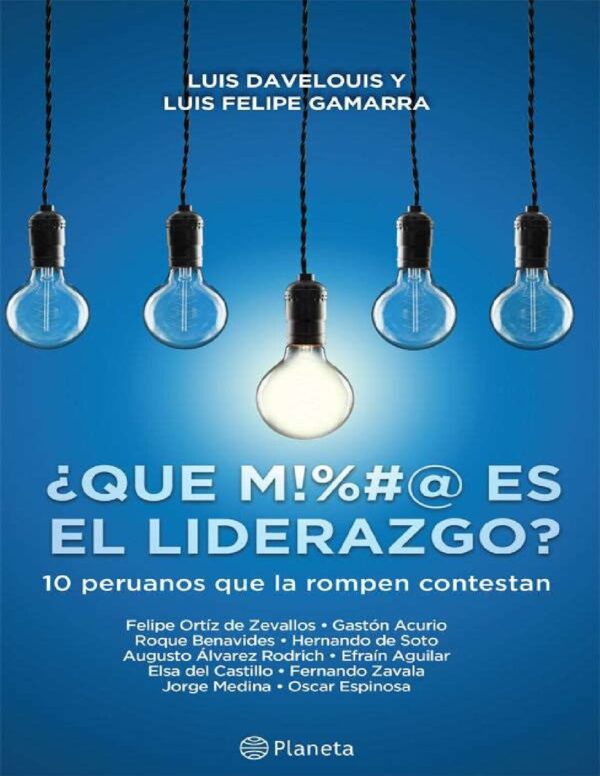 ¿Qué M!#&@ es el liderazgo? de Luis Davelouis