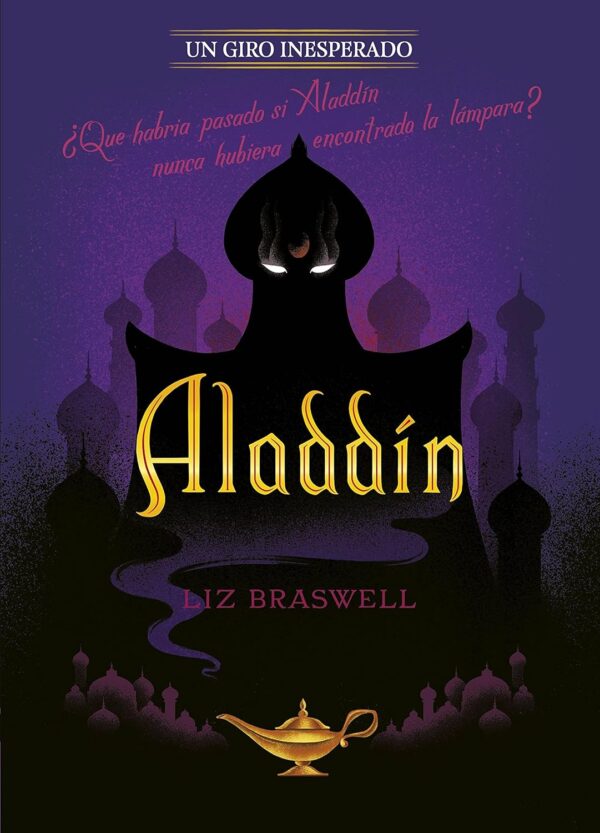 Disney 1. Aladdín. Un giro inesperado de Liz Braswell
