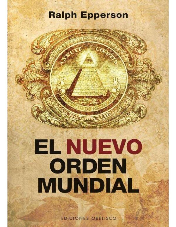 El nuevo orden mundial de A. Ralph Epperson