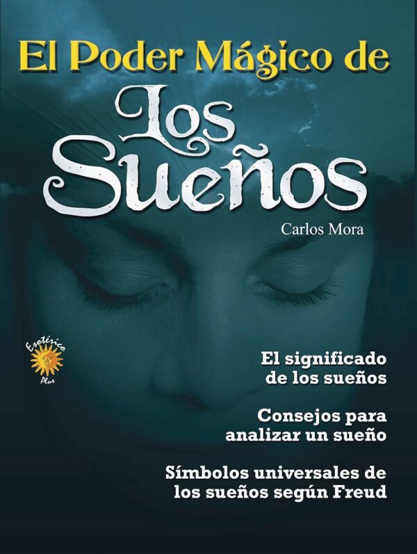 El poder Mágico de los Sueños de Carlos Mora