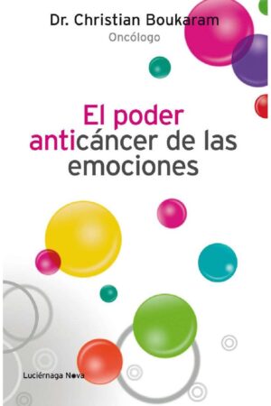El poder anticáncer de las emociones de Christian Boukaram