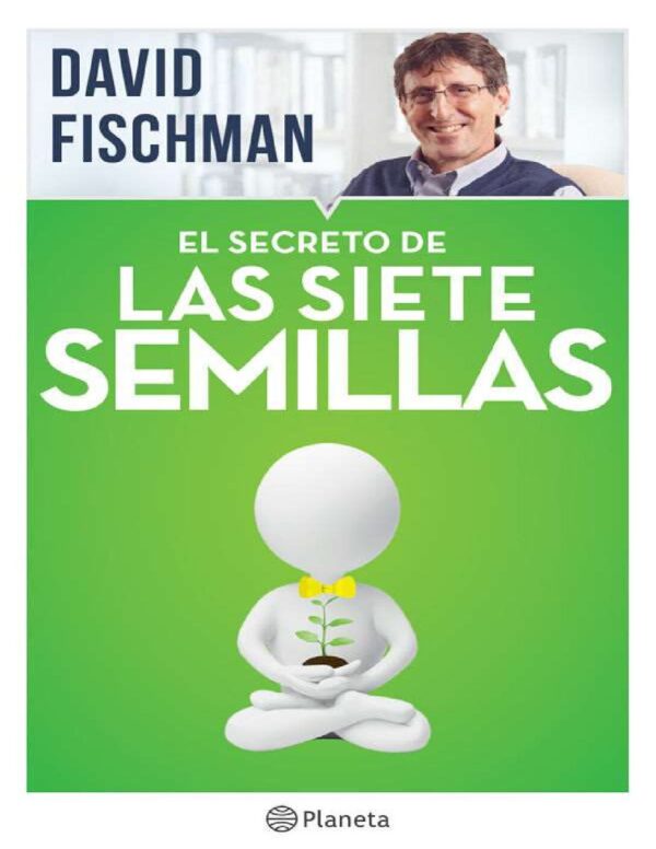 El secreto de las siete semillas de David Fischman