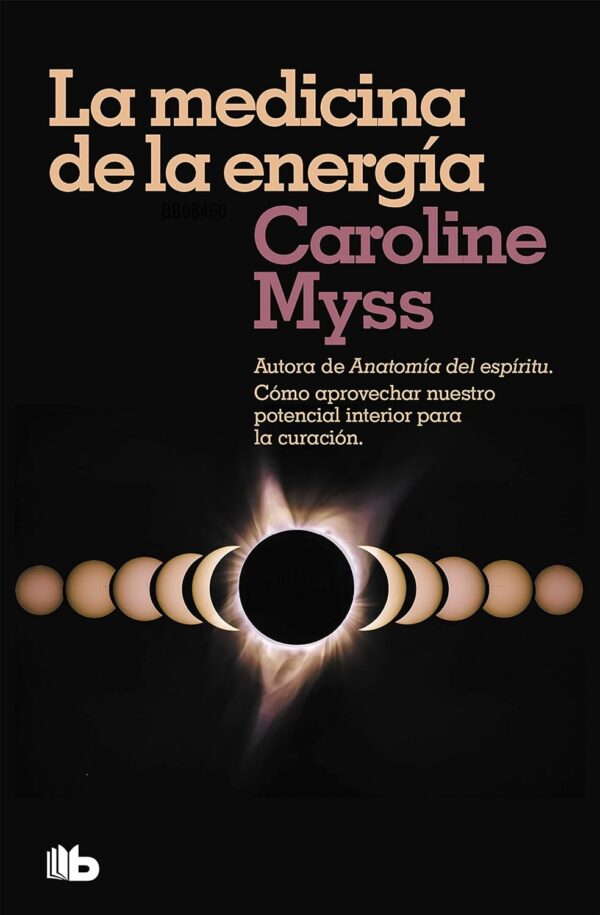 La medicina de la energia de Caroline Myss