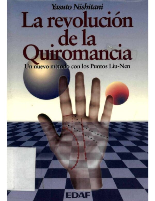 La revolución de la quiromancia: Un nuevo método con los puntos Liu-Nen de Yasuto Nishitani