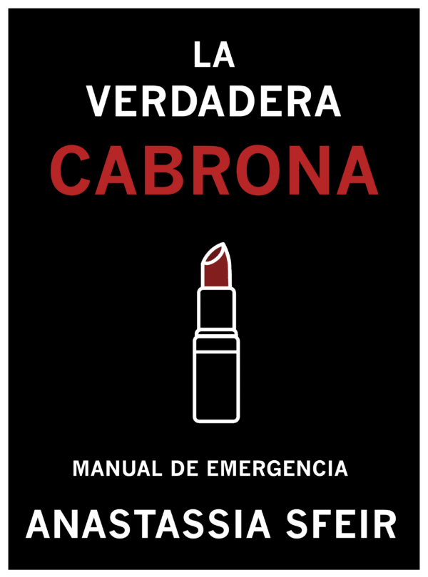 La verdadera cabrona: Manual de emergencia de Anastassia Sfeir