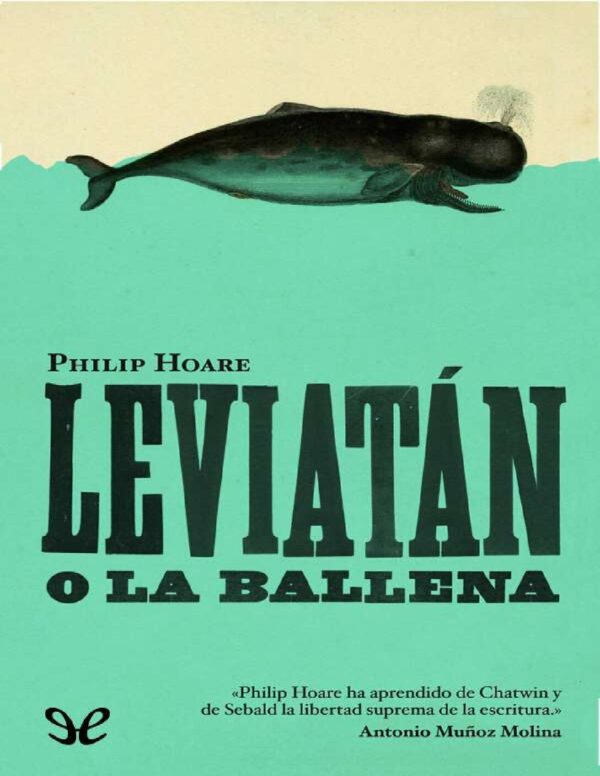 Leviatan o la ballena de Philip Hoare