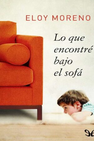 Lo que encontré bajo el sofá de Eloy Moreno