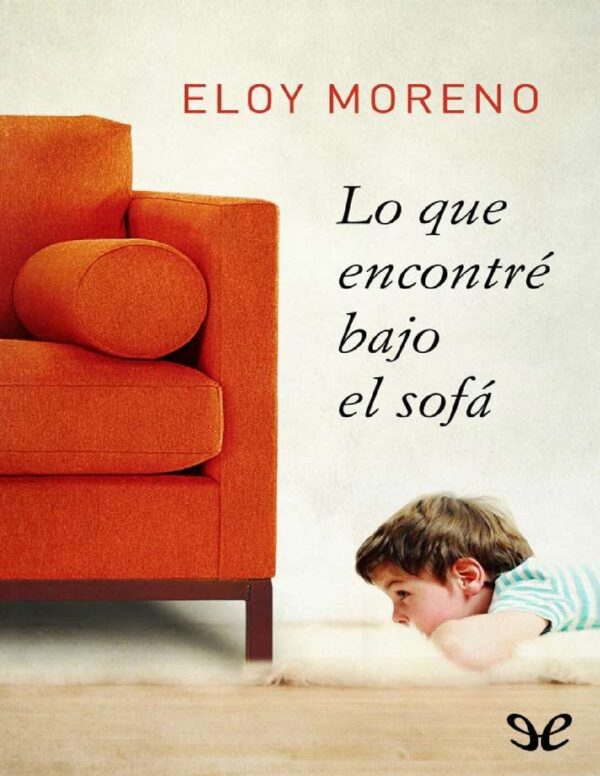 Lo que encontré bajo el sofá de Eloy Moreno