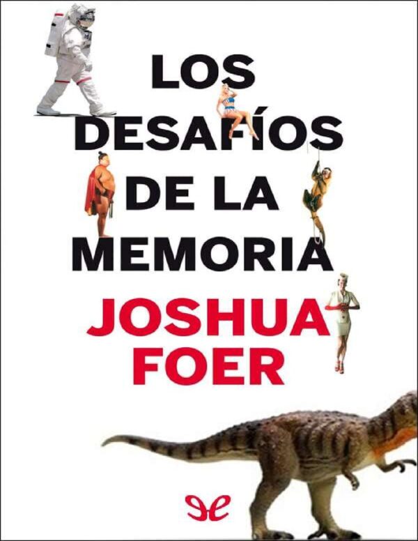 Los desafíos de la memoria de Joshua Foer